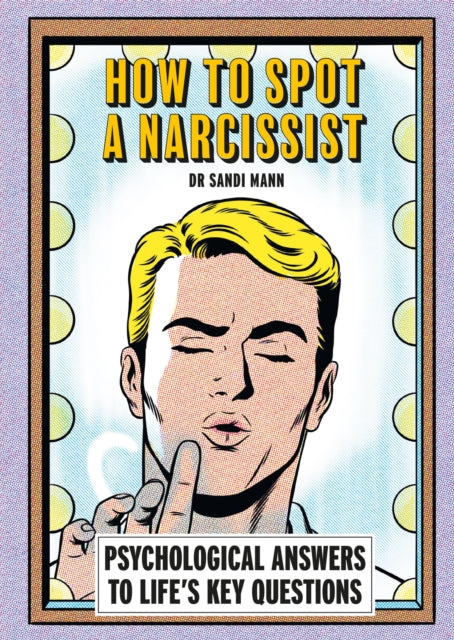 How To Spot A Narcissist By Mann, Sandi