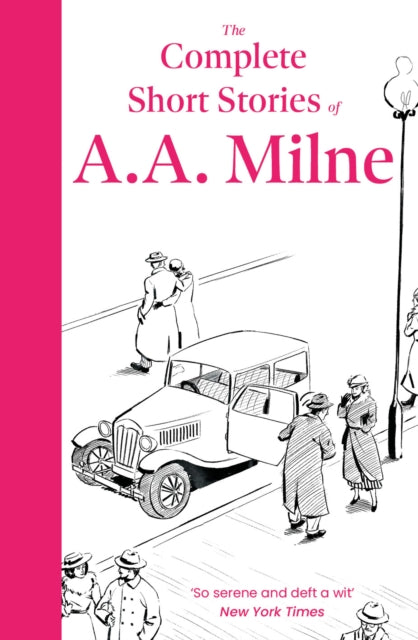 Complete Short Stories Of A A Milne By Milne, A A