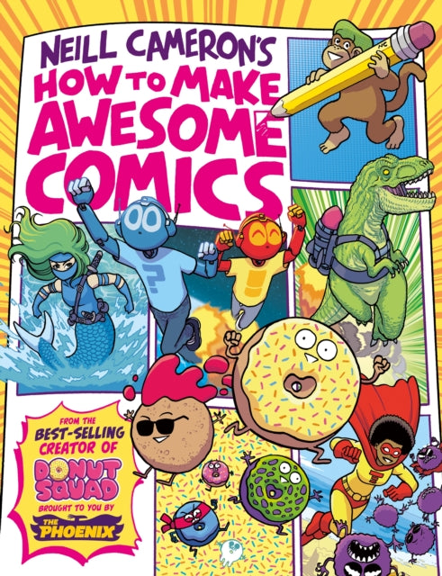 How To Make Awesome Comics By Cameron, Neill