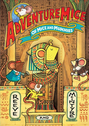 Adventuremice Of Mice & Mummies By Reeve, Philip