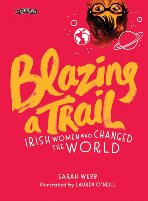 Blazing A Trail Irish Women Who Changed