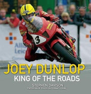 Joey Dunlop King Of The Roads By Davison, Stephen