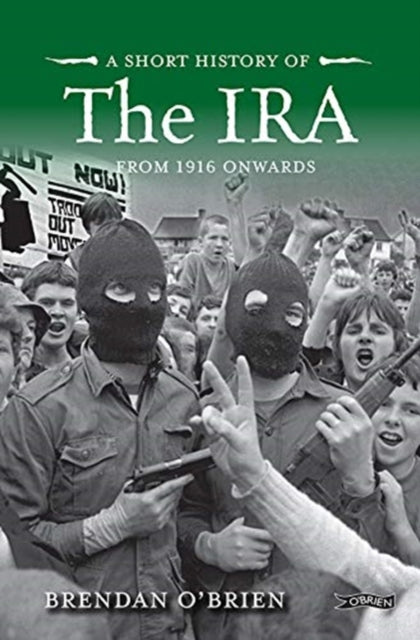 Short History Of The Ira From 1916