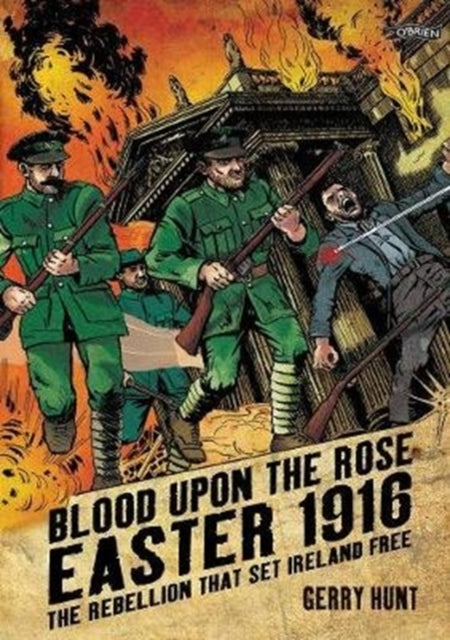 Blood Upon The Rose Easter 1916