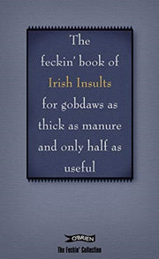 Book Of Feckin' Irish Insults For Gobdas By Colin Murphy