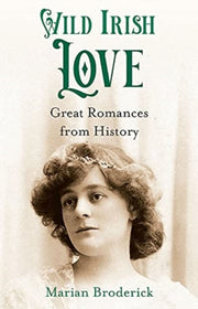 Wild Irish Love Great Romances/history