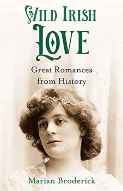 Wild Irish Love Great Romances/history