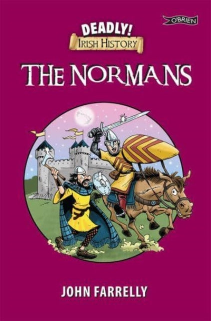 Deadly Irish History The Normans