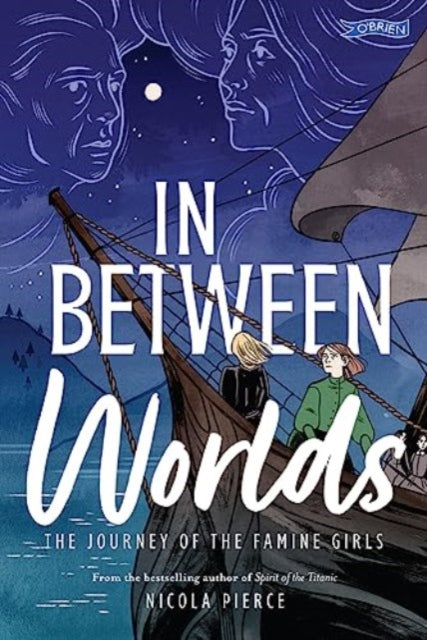 In Between Worlds The Journey Of/famine By Pierce, Nicola
