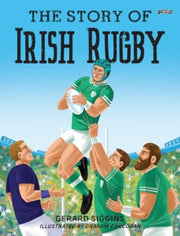 Story Of Irish Rugby By Siggins, Gerald