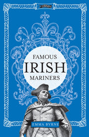 Famous Irish Mariners By Bryne, Emma
