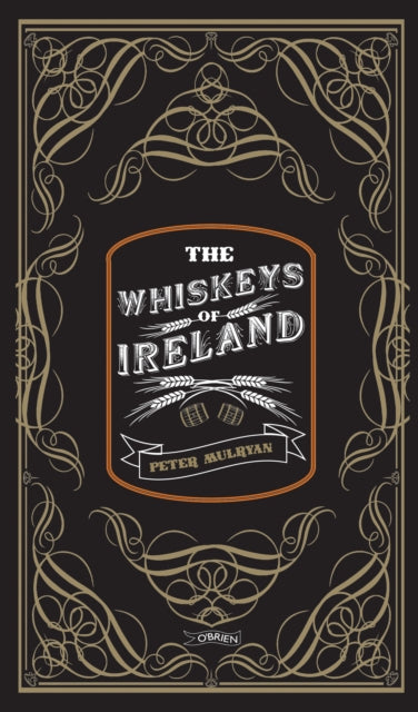 The Whiskeys Of Ireland By Peter Mulryan