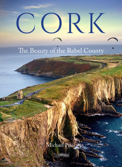 Cork The Beauty Of The Rebel County