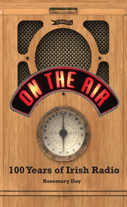 On The Air 100 Years In Irish Radio By Day, Rosemary