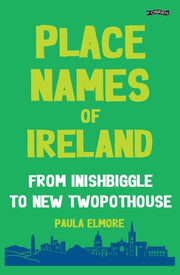 Place Names Of Ireland By Elmore, Paula