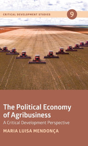 The Political Economy Of Agribusiness : By Mendon A, Maria Luis