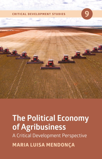 The Political Economy Of Agribusiness : By Mendon A, Maria Luis