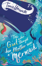 Girl Who Thought Her Mother Was/mermaid By Unsworth, Tania