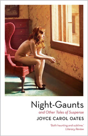 Night Gaunts & Other Tales Of Suspense By Oates, Joyce Carol