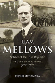 Liam Mellows Soldier Of The Irish Republ By Mellows, Liam
