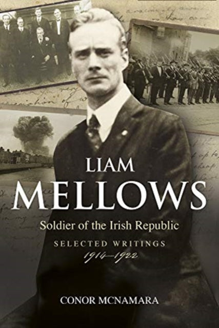 Liam Mellows Soldier Of The Irish Republ