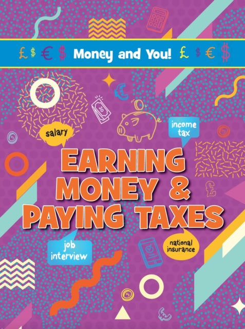 Earning Money & Paying Taxes By Bell, Joanne