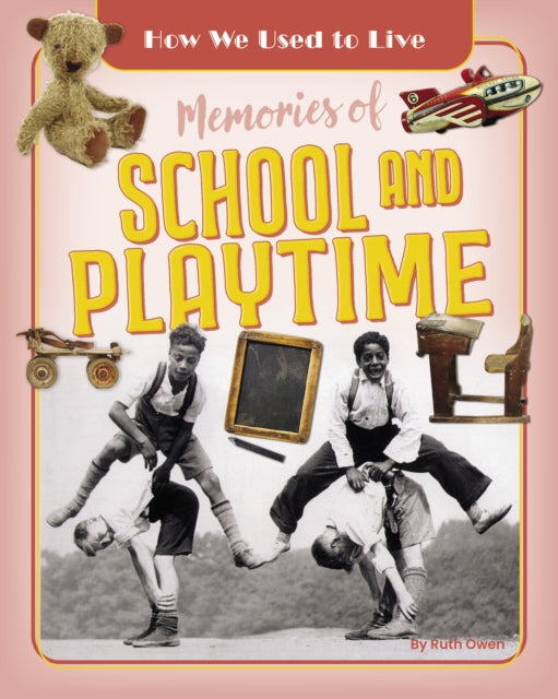 Memories Of School & Playtime