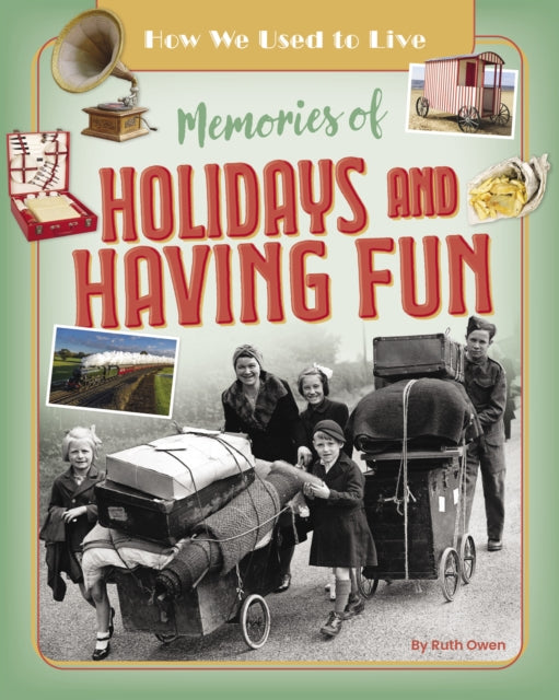 Memories Of Holidays & Having Fun