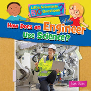 How Does An Engineer Use Science