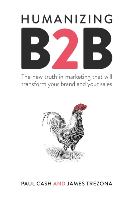 Humanizing B2b By Cash, Paul