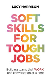 Soft Skills For Tough Jobs