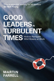 Good Leaders In Turbulent Times