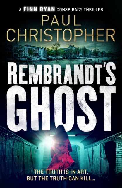 Rembrandts Ghost By Christopher, Paul