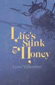 Lifes Stink & Honey