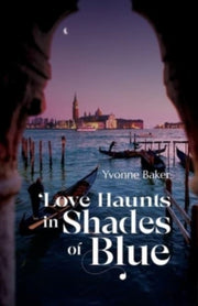Love Haunts In Shades Of Blue By Baker, Yvonne