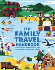 Family Travel Handbook By Lonely Planet