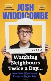 Watching Neighbours Twice A Day