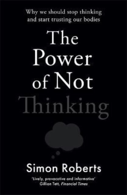 Power Of Not Thinking