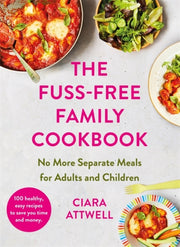 Fussfree Family Cookbook By Attwell, Ciara