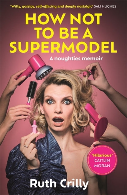 How Not To Be A Supermodel