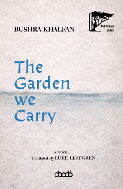 Garden We Carry By Khalfan, Bushra