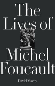 Lives Of Michel Foucault