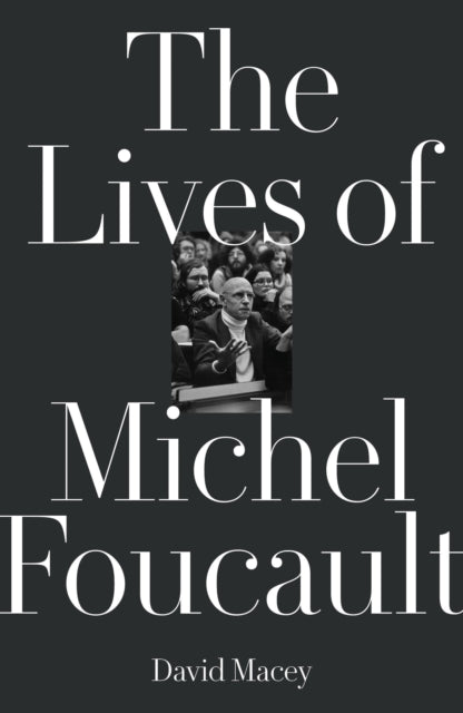 Lives Of Michel Foucault