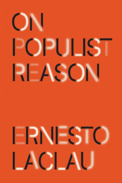 On Populist Reason By Laclau, Ernesto