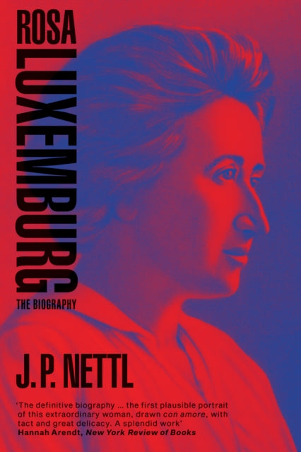 Rosa Luxemburg The Biography