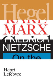 Hegel Marx Neitzsche