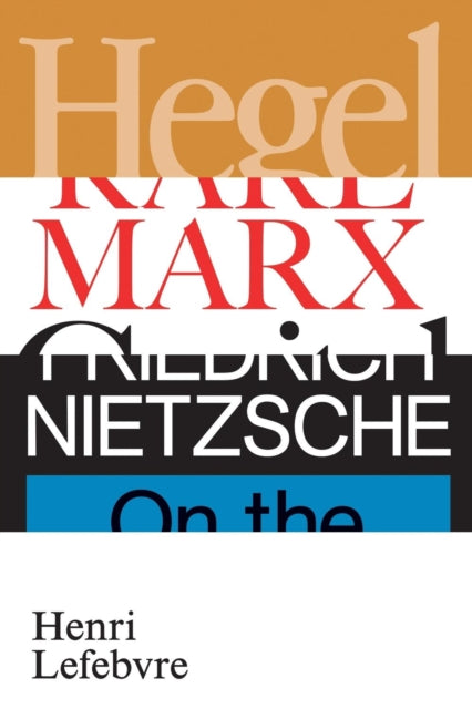 Hegel Marx Neitzsche