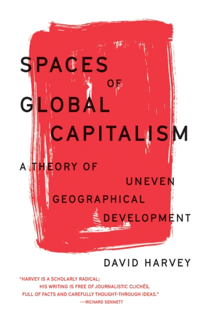 Spaces Of Global Capitalism By Harvey, David