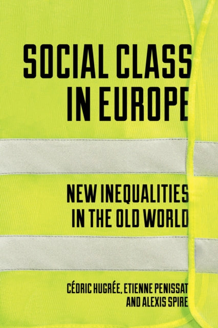 Social Class In Europe By Penissat, E Et Al