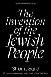 Invention Of The Jewish People By Sand, Shlomo